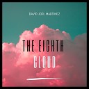 David Joel Martinez - The Eighth Cloud