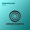 DeshRoane - Dawn Extended Mix