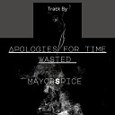 MayorSpice - Apologies for time wasted