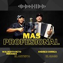 Walberto Beto Miranda Andres Correa - No Volver a Pasar