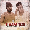 Rhyme feat Mthimbani - N wana Sesi