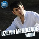 Uzeyir M yarim by DJ m i n - Uzeyir M yarim by DJ m i n