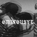 OminousyL feat IAMXIOS - X Cin I Am the One