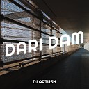 Dj Artush - Dari Dam