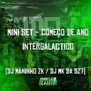 DJ Maninho ZK DJ MK da Dz7 - Mini Set Come o de Ano Intergalactico