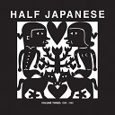 Half Japanese - Fire in the Sky