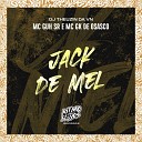 MC Guh SR MC GK de Osasco DJ Theuzin da VN - Jack de Mel