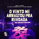 DJ J lia Zambonin Aisha Amorim DJ Thiago… - O Vento Me Arrastou pra Revoada