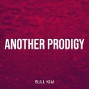 Bull Kim - Another Prodigy