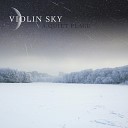 Violin Sky - A Quiet Place Drone Two