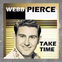 Webb Pierce - How Do You Talk to a Baby