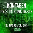 DJ Magro Dj Gh7 - Montagem Reis da Zona Oeste