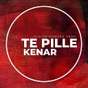 Junior Romero Prod feat Kenar - Te Pille