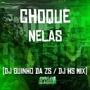 DJ Guinho da ZS dj hs mix - Choque Nelas