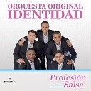 Orquesta Original Identidad - Te Pill