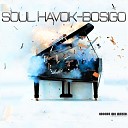 Soul Havok - Bosigo Vocal Mix