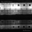 My Little Hero - Wear Your Heart on Your Sleeve