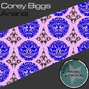 Corey Biggs - Anansi Original Mix