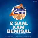 Garry Bawa feat Manjinder Singh Sirsa - 2 Saal Kam Bemisal