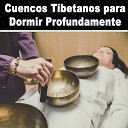 Cuencos Tibetanos para Dormir - Proceso Curativo