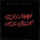 Dylan Rojas - Si Alguna Vez Fall