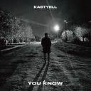 Kastyell - You Know