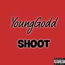YoungGodd - Shoot