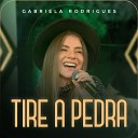 Gabriela Rodrigues - Quero Tua Presen a