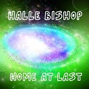 Halle Bishop - Home At Last Radio Edit