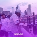 Yung Rated feat Almasi - Have You for Dessert