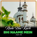 Asim Ali - Nahi Hai Kuch Bhi Naame Mein