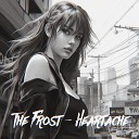 The Frost - Heartache Instrumental Mix