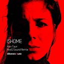 Ishome - Ken Tavr RezQ Sound Remix