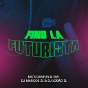 DJ Lob o ZL MC Danflin Mc Gw feat DJ Marcos… - Fino La Futurista