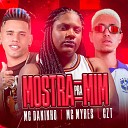 Mc Daninho CZT Mc Myres - Mostra pra Mim