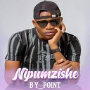 B Y Point - Nipumzishe