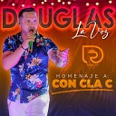 Douglas La Voz - Homenaje a Con Cla C Pensando En Ti Amor Escondido Mi Ni a de Ayer Yo Puedo Hacer Por Que No Amarla En…