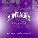DJ Marcos ZL MC Danflin MC Rd - Montagem de Lata