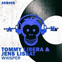 Tommy Libera Jens Lissat - Whisper Original Mix