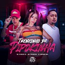 Mc Taygger SP MC Pipokinha Dj Juninho Mpc - Trenzinho da Pipokinha