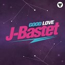 J Bastet - Good Love Radio Edit Clubmasters Records