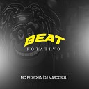 DJ Marcos ZL MC Pedroga - Beat Rotativo