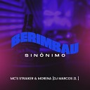 DJ Marcos ZL Mc Straiker MC Morena - Berimbau Sin nimo