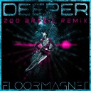 Floormagnet - Deeper Zoo Brazil Remix