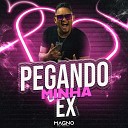 Magno Oliveira - Pegando Minha Ex