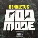 Benkletus - God Mode