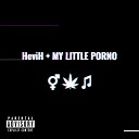 MY LITTLE PORNO HeviH - S D M