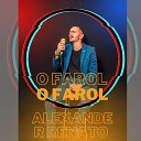 Alexander Renato - O Farol Ac stico