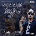 Kani Loko feat Smiley Doll - Summer Nights Pt 1