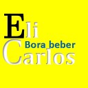 Eli Carlos - Bora Beber